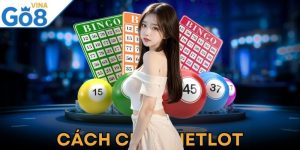 Cách Chơi Vietlott Chi Tiết Nhất Cho Người Mới Bắt Đầu