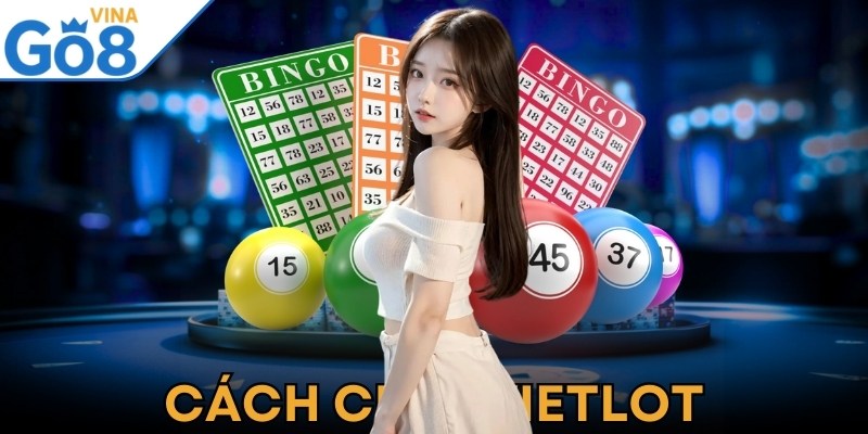 Cách Chơi Vietlott Chi Tiết Nhất Cho Người Mới Bắt Đầu