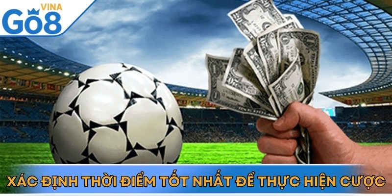 Thành viên khi chơi cần xác định thời điểm tốt để cược tiền