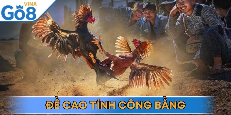 Yếu tố công bằng luôn được sân cược đặt lên hàng đầu
