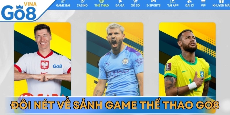 Thể thao Go8 là lựa chọn lý tưởng cho cược thủ đam mê chơi esport