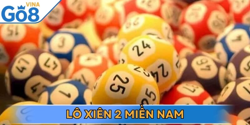 Giải đáp chi tiết thông tin xiên 2 ăn bao nhiêu với khu vực miền Nam