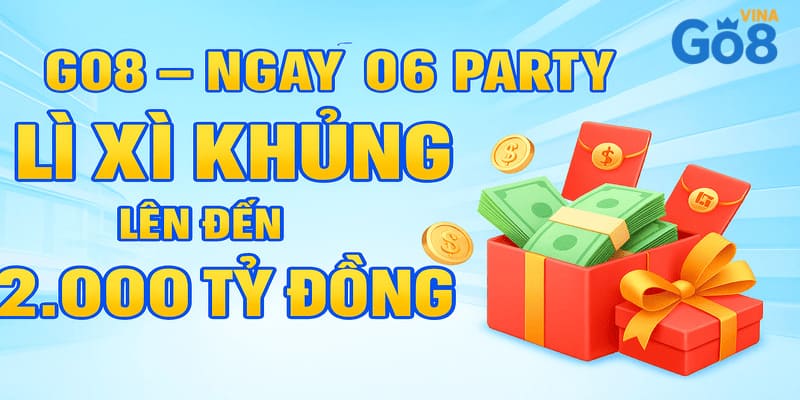 Khuyến mãi ngày 6 party tại go8