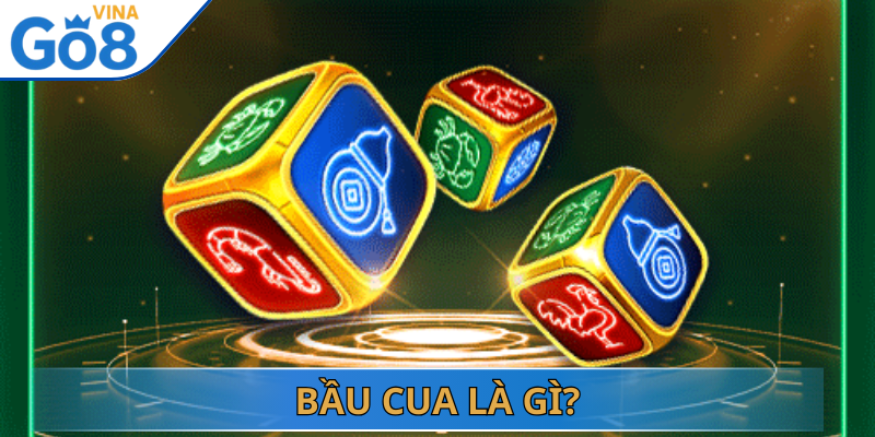 Bầu Cua Là Gì