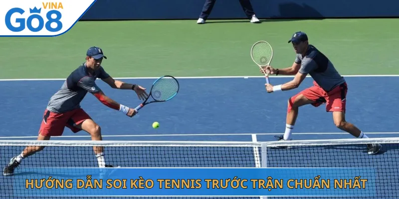 Hướng Dẫn Soi Kèo Tennis Trước Trận Chuẩn Nhất