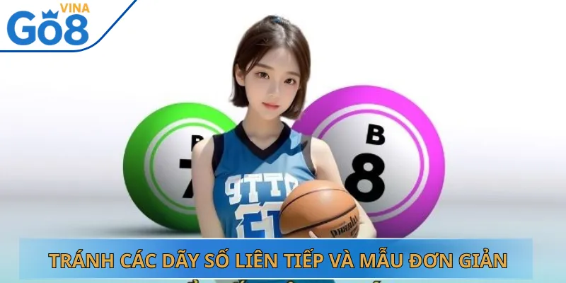 Tránh Các Dãy Số Liên Tiếp Và Mẫu Đơn Giản