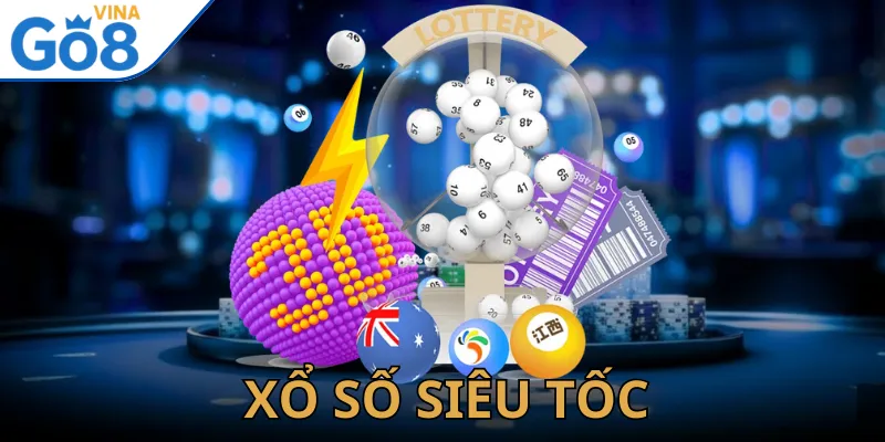Xổ Số Siêu Tốc